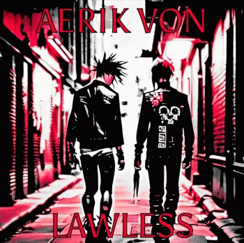 Aerik Von : Lawless